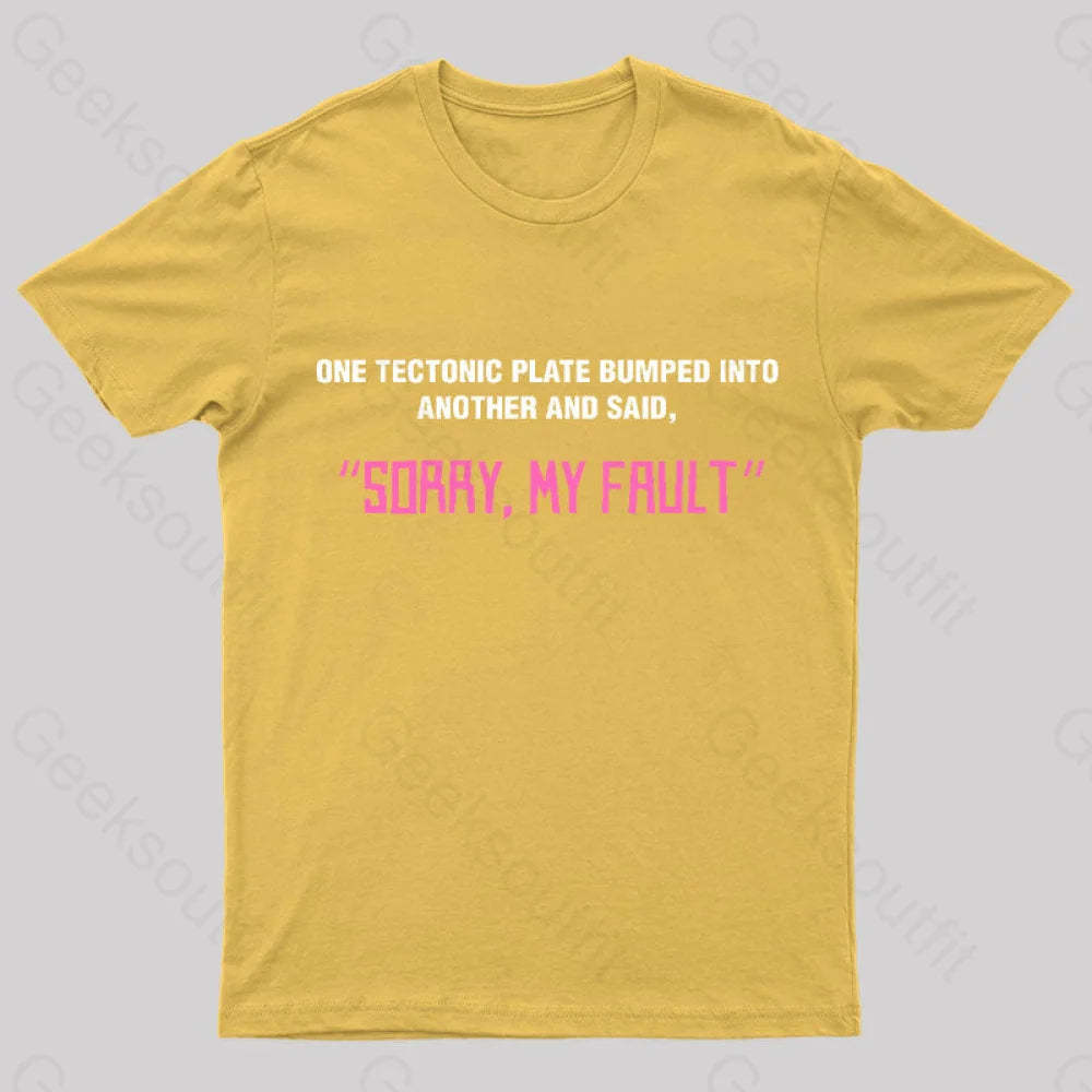 Sorry My Fault Nerd T-Shirt Yellow / S