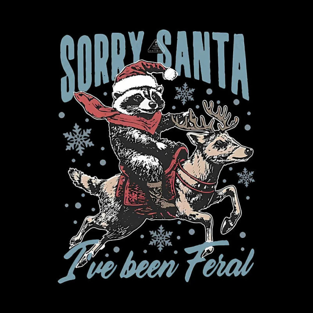 Sorry Santa I’ve Been Feral Raccoon Geek T-Shirt