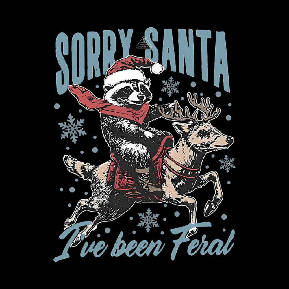 Sorry Santa I’ve Been Feral Raccoon Geek T-Shirt