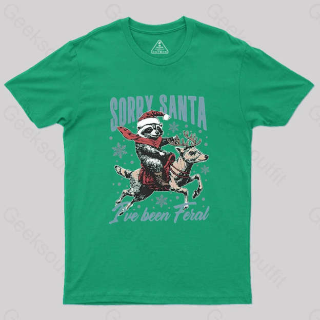 Sorry Santa I’ve Been Feral Raccoon Geek T-Shirt Green / S