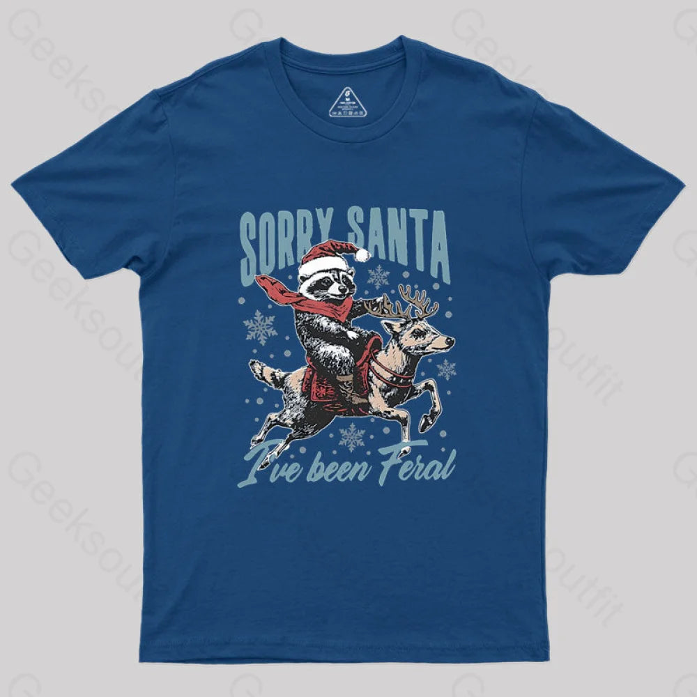 Sorry Santa I’ve Been Feral Raccoon Geek T-Shirt Navy / S