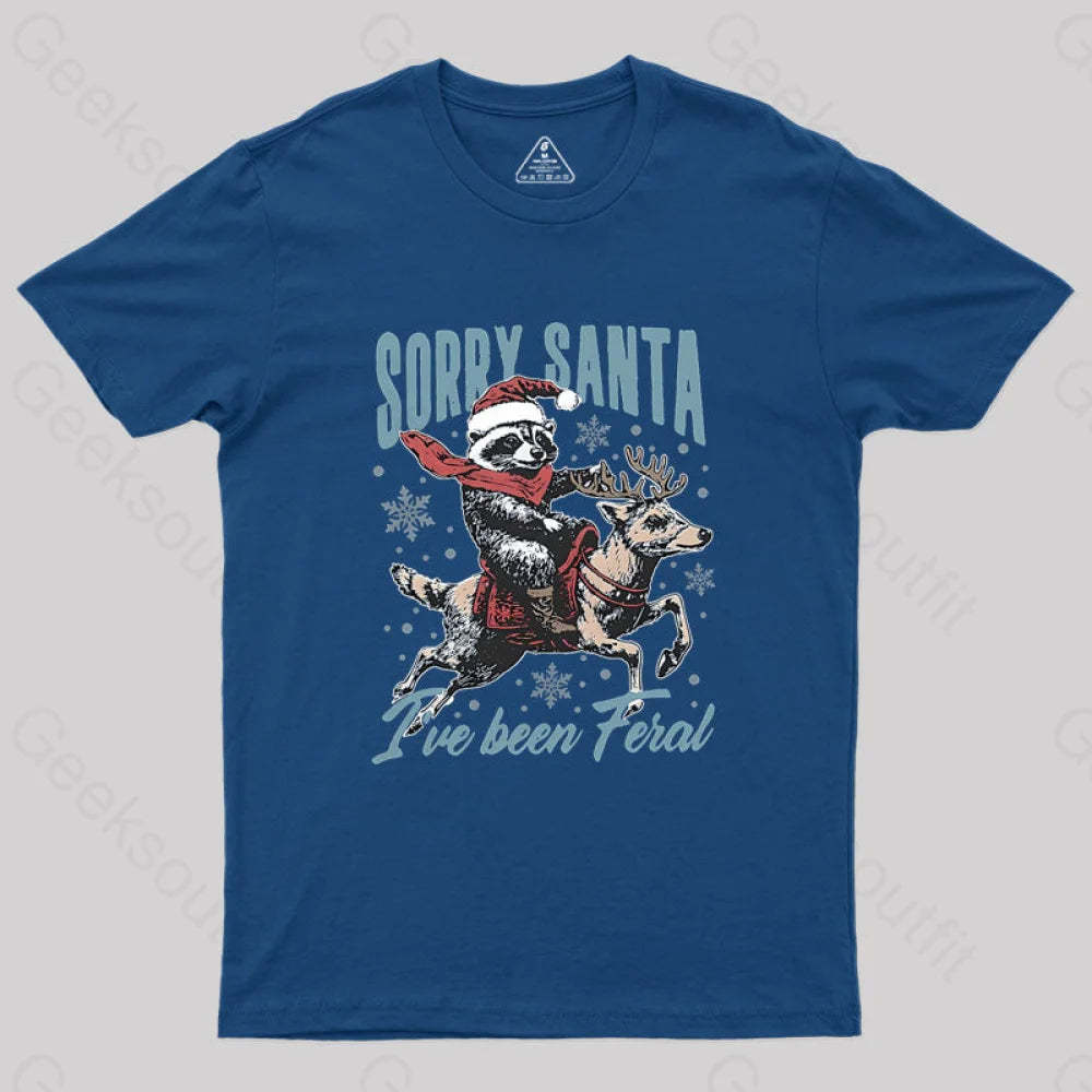 Sorry Santa I’ve Been Feral Raccoon Geek T-Shirt Navy / S