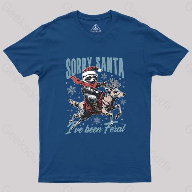Sorry Santa I’ve Been Feral Raccoon Geek T-Shirt Navy / S