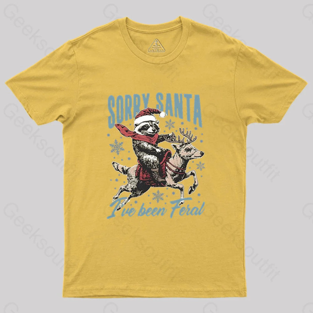 Sorry Santa I’ve Been Feral Raccoon Geek T-Shirt Yellow / S
