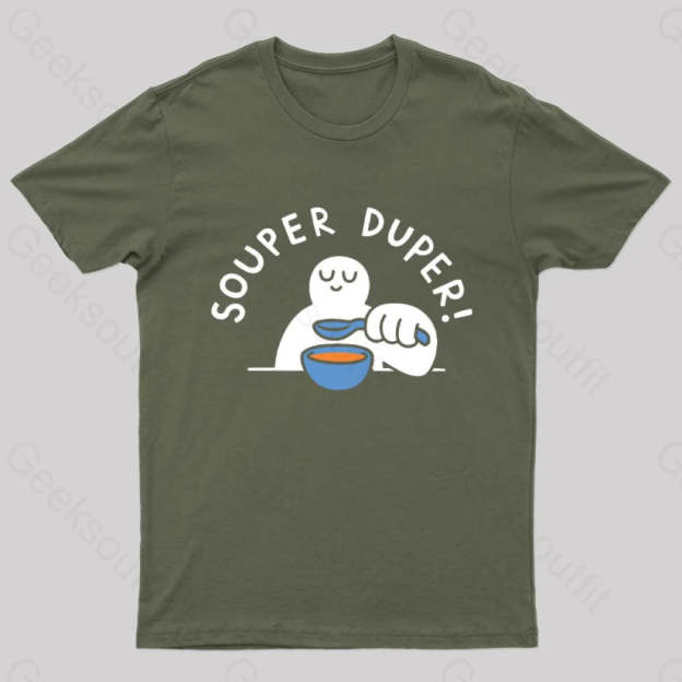 Souper Duper Geek T-Shirt Army Green / S