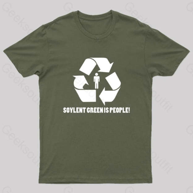 Soylent Green Is People Geek T-Shirt Army / S