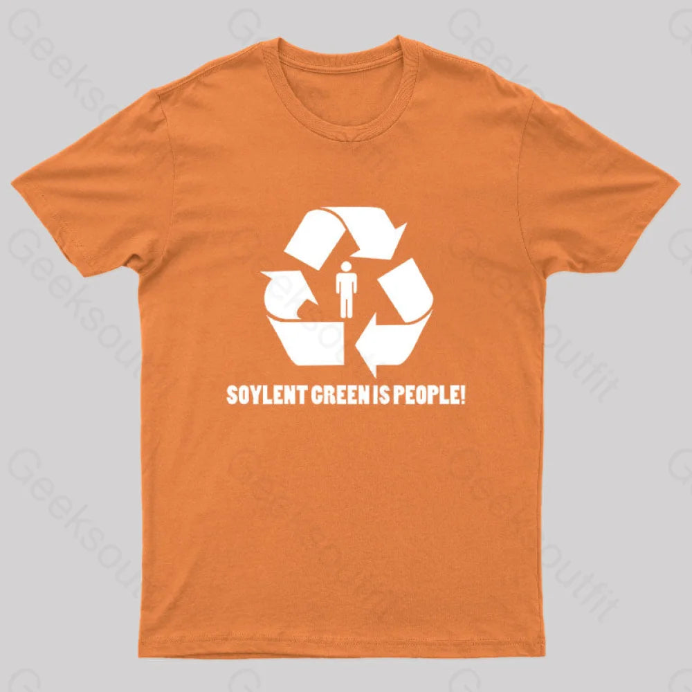 Soylent Green Is People Geek T-Shirt Orange / S