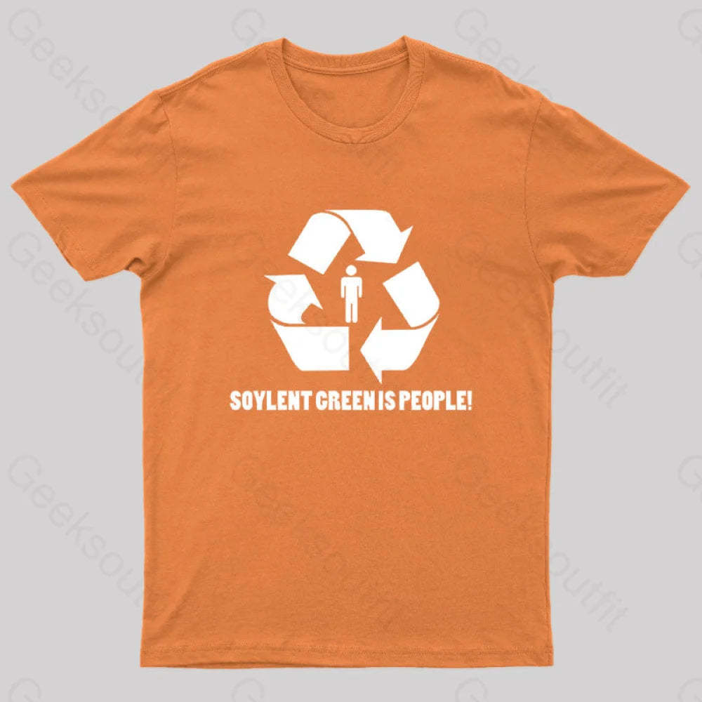 Soylent Green Is People Geek T-Shirt Orange / S