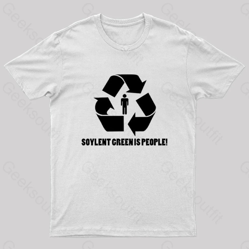Soylent Green Is People Geek T-Shirt White / S