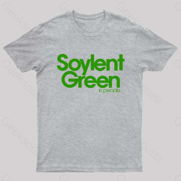 Soylent Green Is People Nerd T-Shirt Grey / S