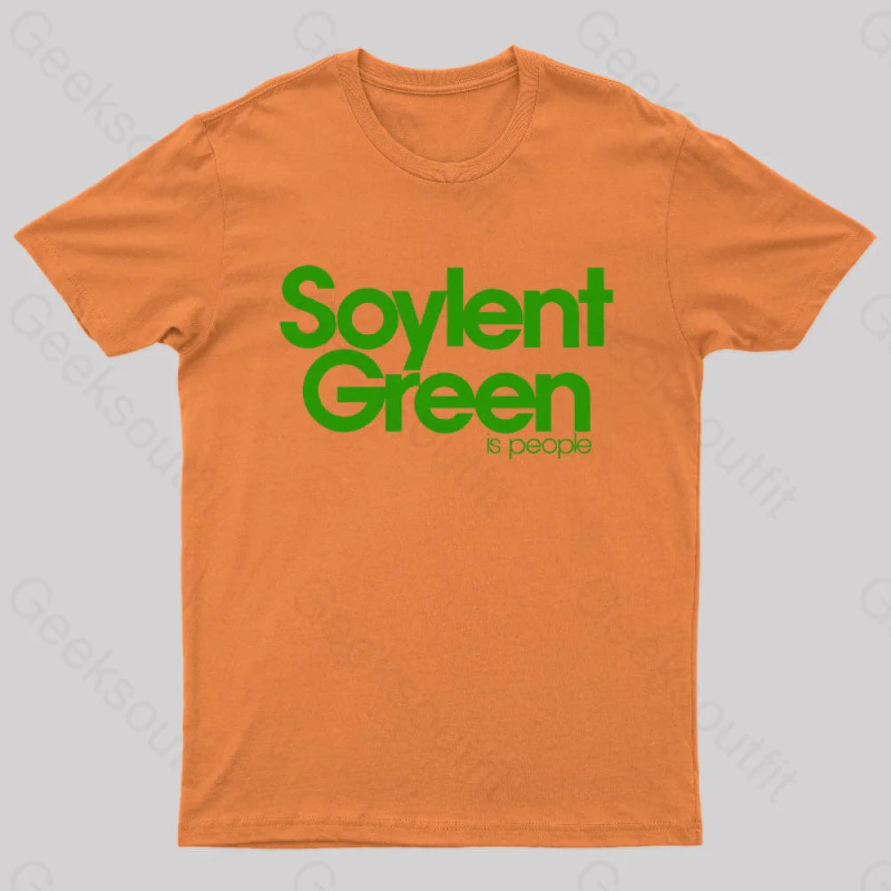 Soylent Green Is People Nerd T-Shirt Orange / S