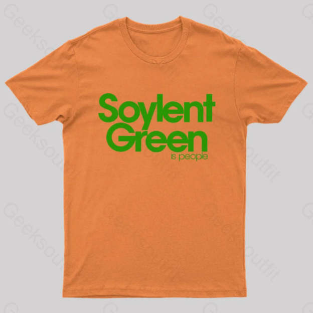 Soylent Green Is People Nerd T-Shirt Orange / S