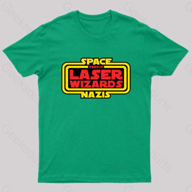 Space Nazis Vs Laser Wizards Geek T-Shirt Green / S