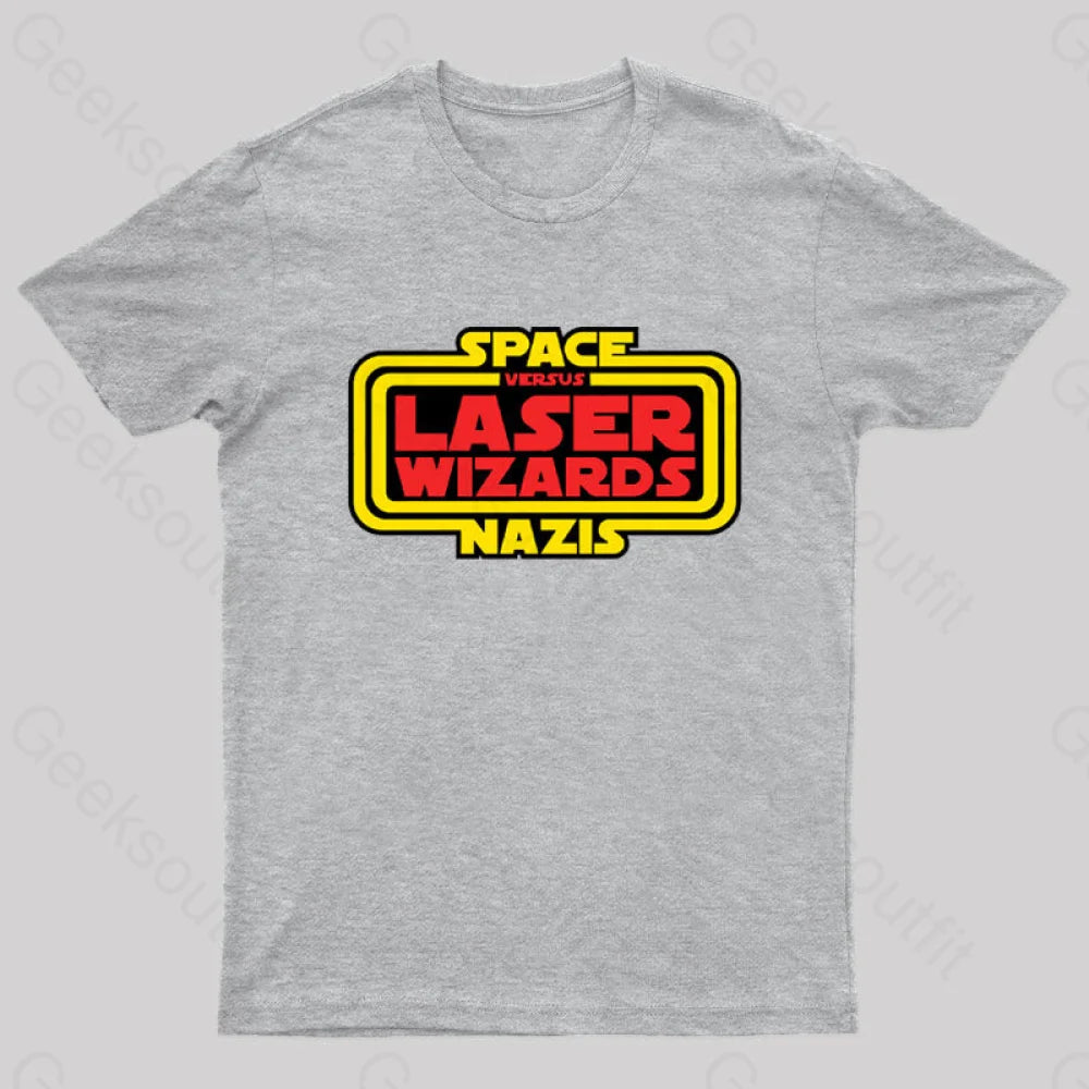 Space Nazis Vs Laser Wizards Geek T-Shirt Grey / S