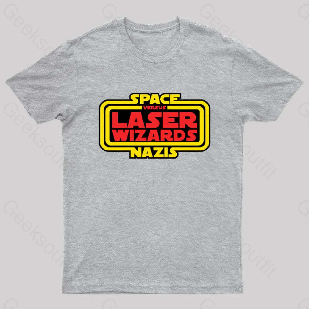 Space Nazis Vs Laser Wizards Geek T-Shirt Grey / S