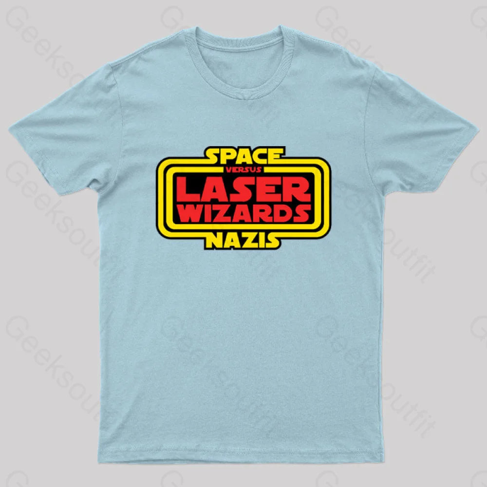 Space Nazis Vs Laser Wizards Geek T-Shirt Light Blue / S
