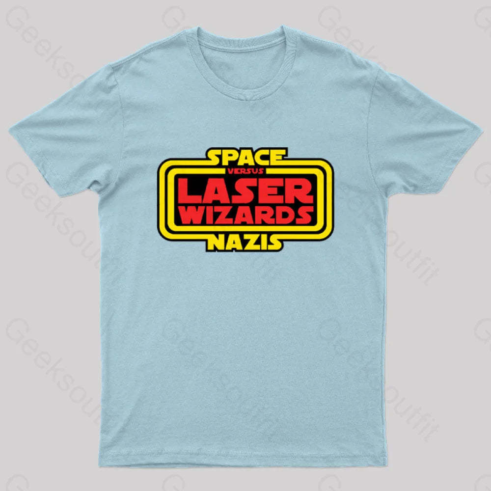 Space Nazis Vs Laser Wizards Geek T-Shirt Light Blue / S