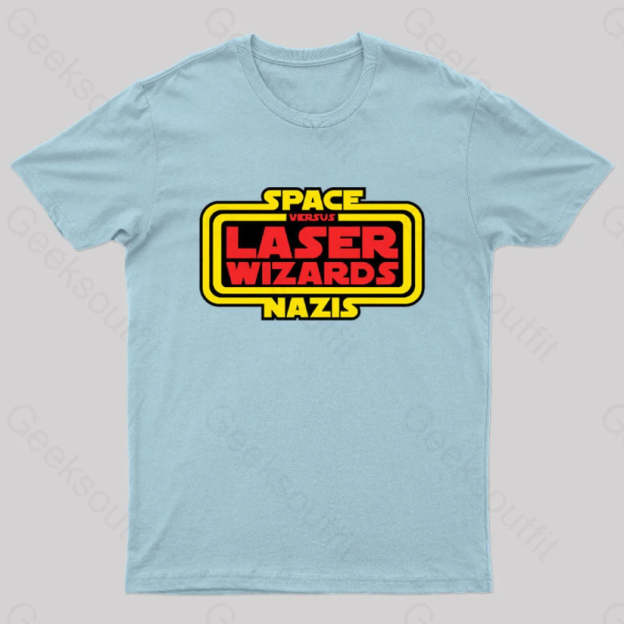 Space Nazis Vs Laser Wizards Geek T-Shirt Light Blue / S