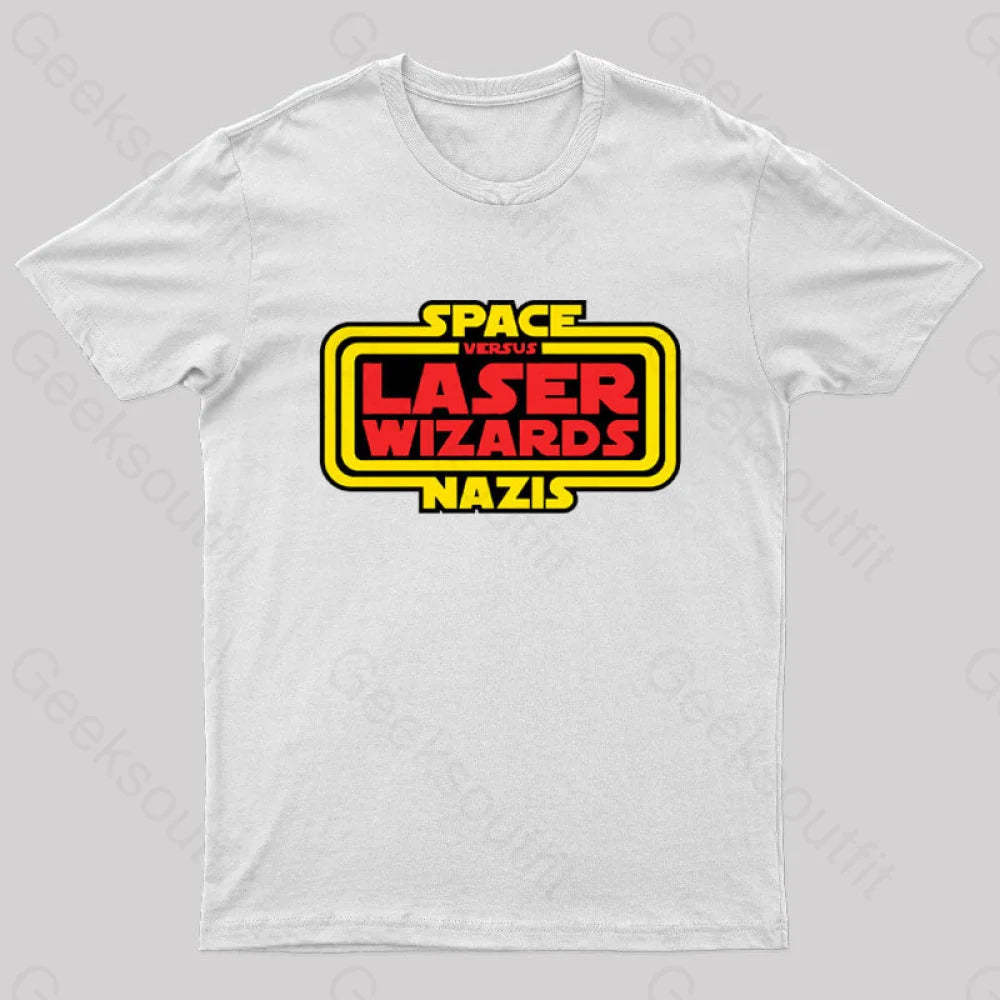 Space Nazis Vs Laser Wizards Geek T-Shirt White / S