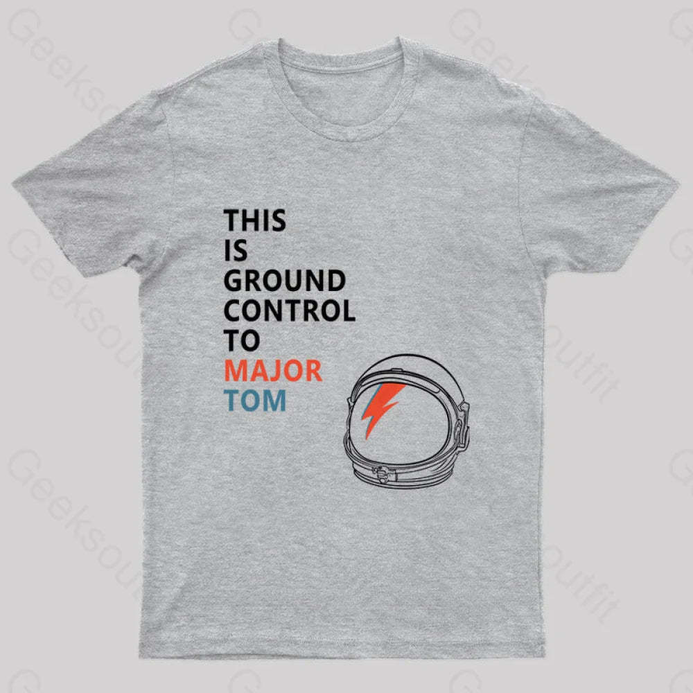 Space Oddity This Is Ground Control To Major Tom T-Shirt Grey / S