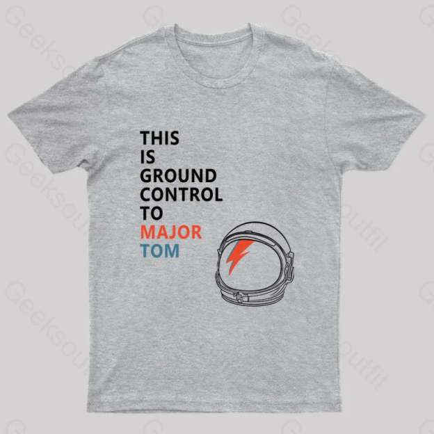 Space Oddity This Is Ground Control To Major Tom T-Shirt Grey / S