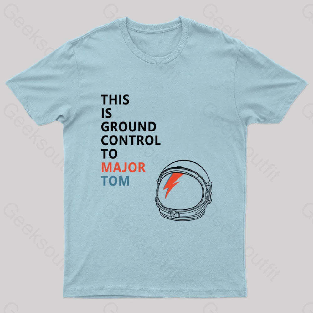 Space Oddity This Is Ground Control To Major Tom T-Shirt Light Blue / S