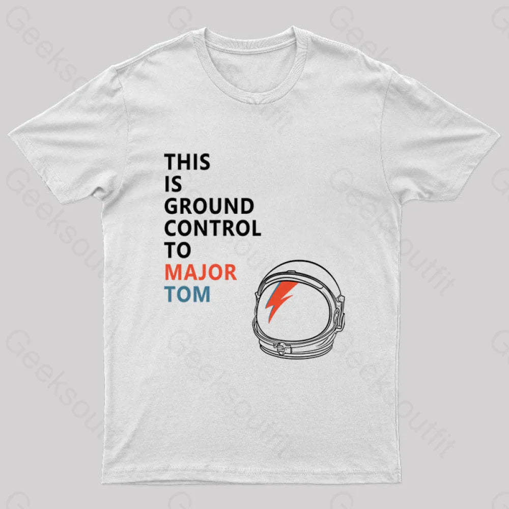 Space Oddity This Is Ground Control To Major Tom T-Shirt White / S