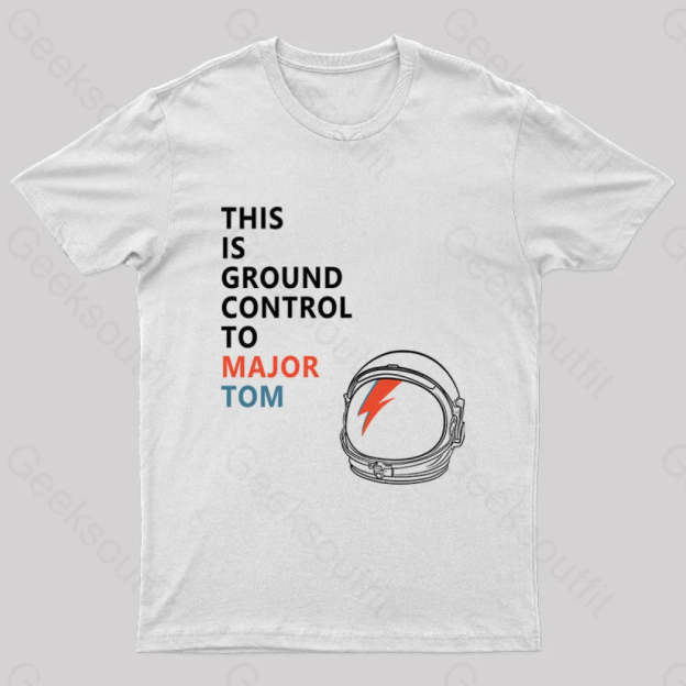 Space Oddity This Is Ground Control To Major Tom T-Shirt White / S