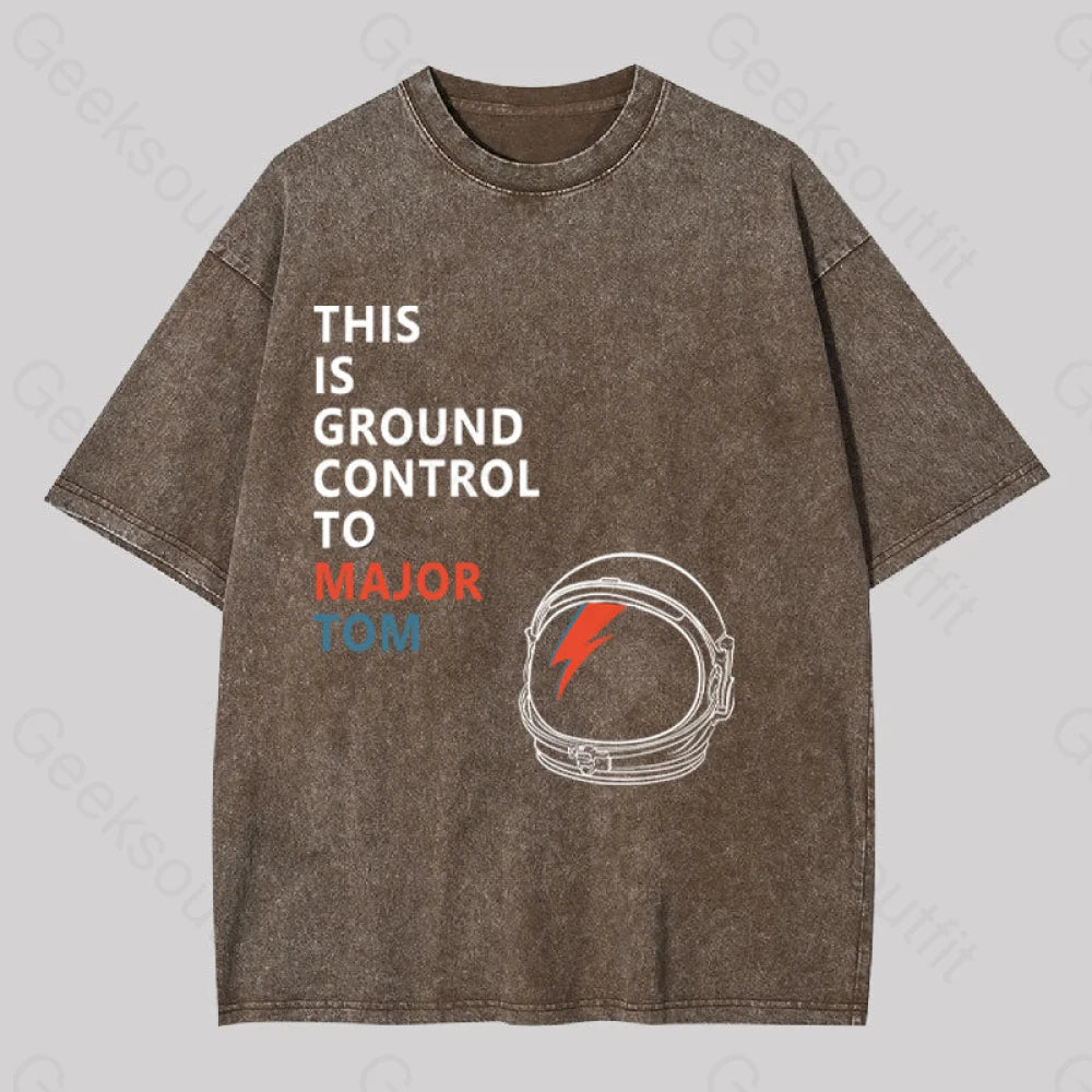 Space Oddity This Is Ground Control To Major Tom Washed T-Shirt Coffee / S