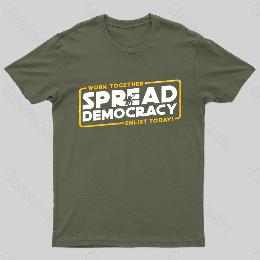 Spread Democracy Geek T-Shirt Army Green / S