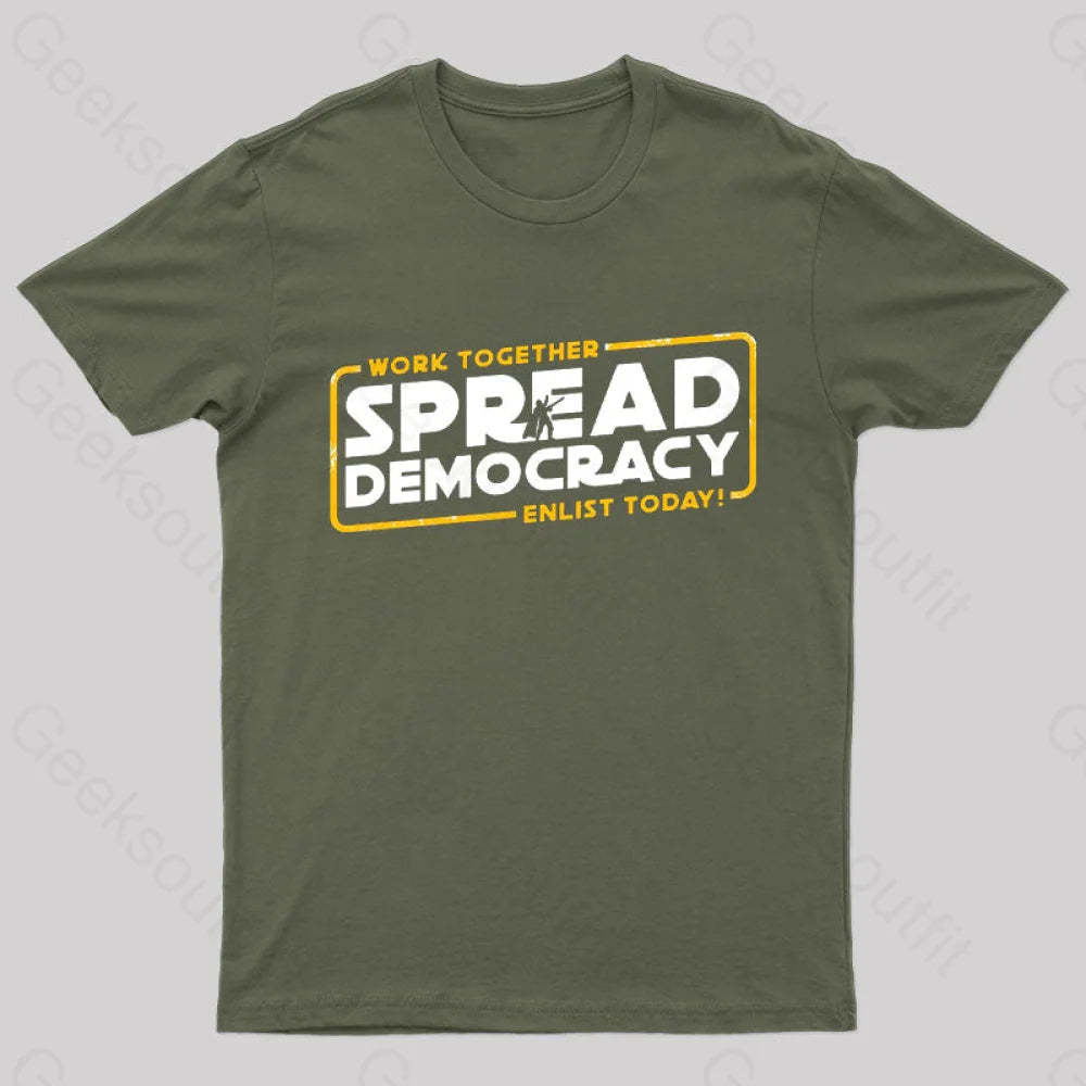 Spread Democracy Geek T-Shirt Army Green / S