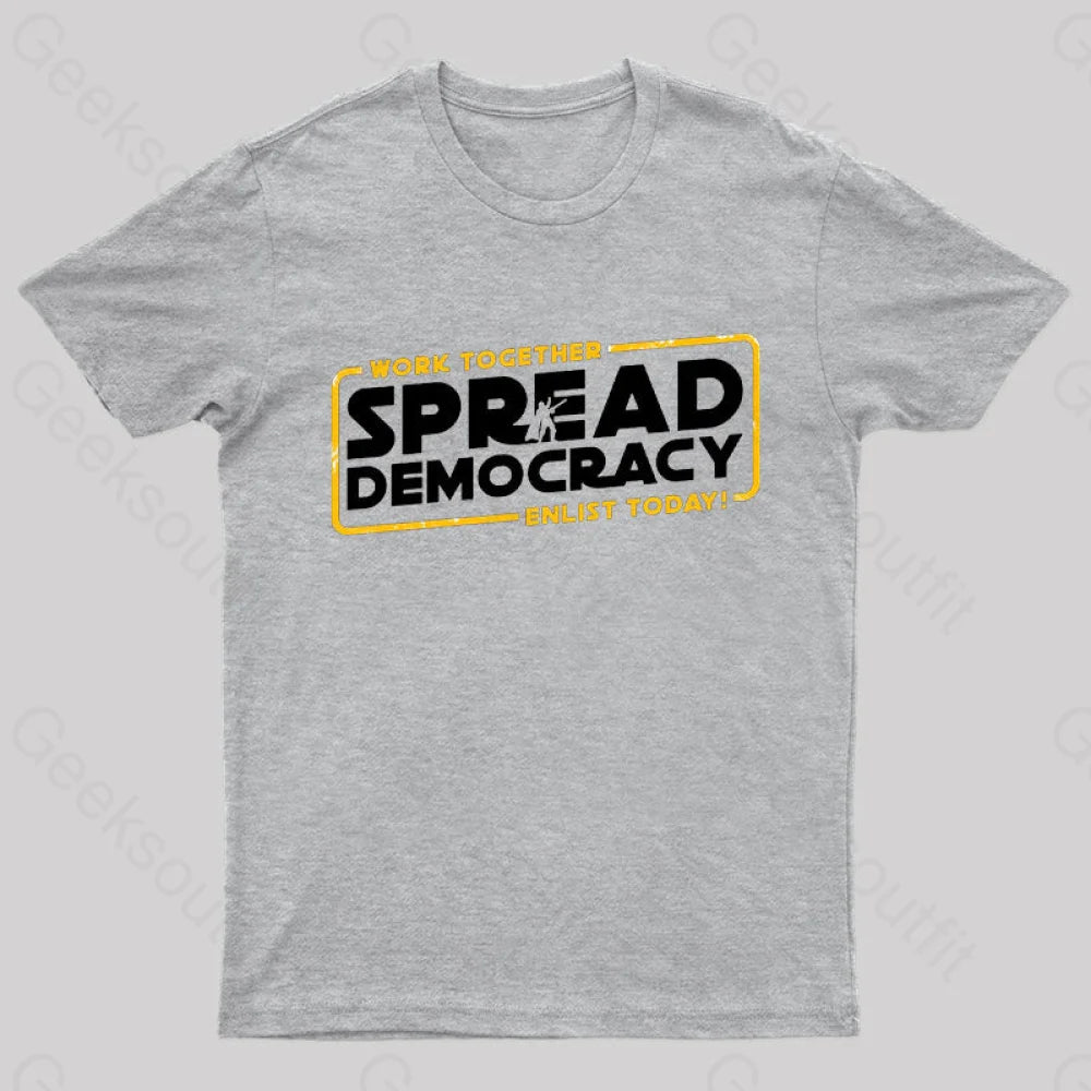 Spread Democracy Geek T-Shirt Grey / S