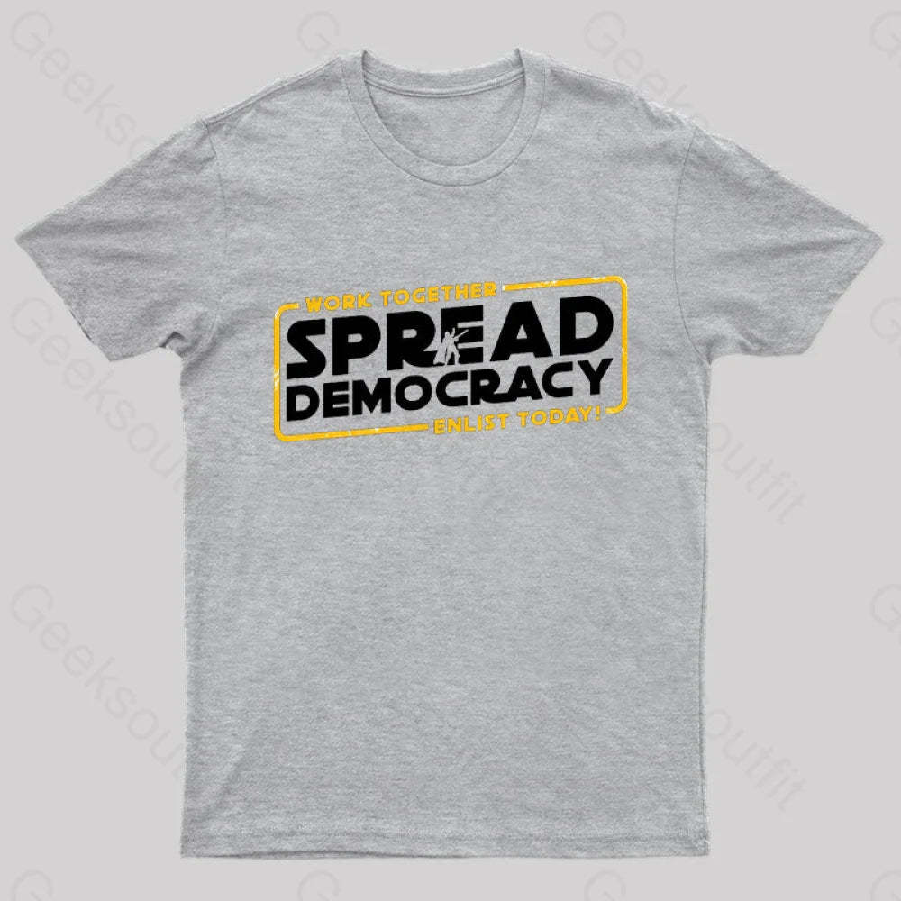 Spread Democracy Geek T-Shirt Grey / S