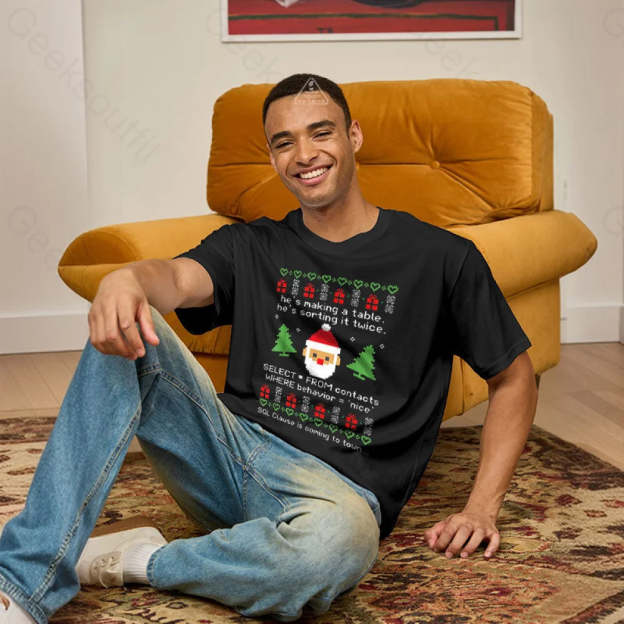 Sql Clause Is Coming To Town Geek T-Shirt