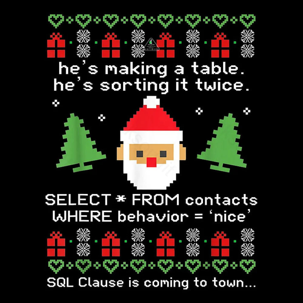 Sql Clause Is Coming To Town Geek T-Shirt