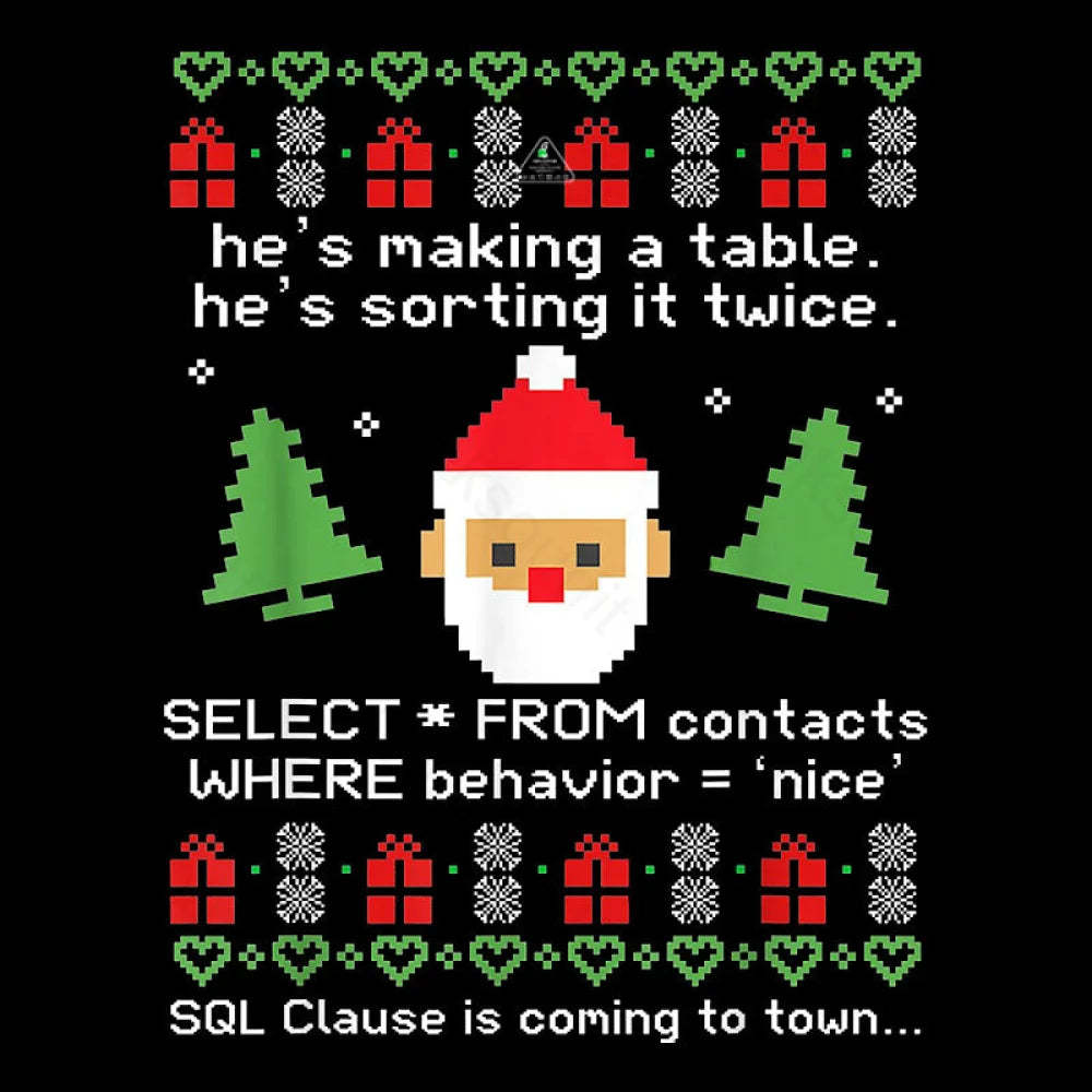 Sql Clause Is Coming To Town Geek T-Shirt