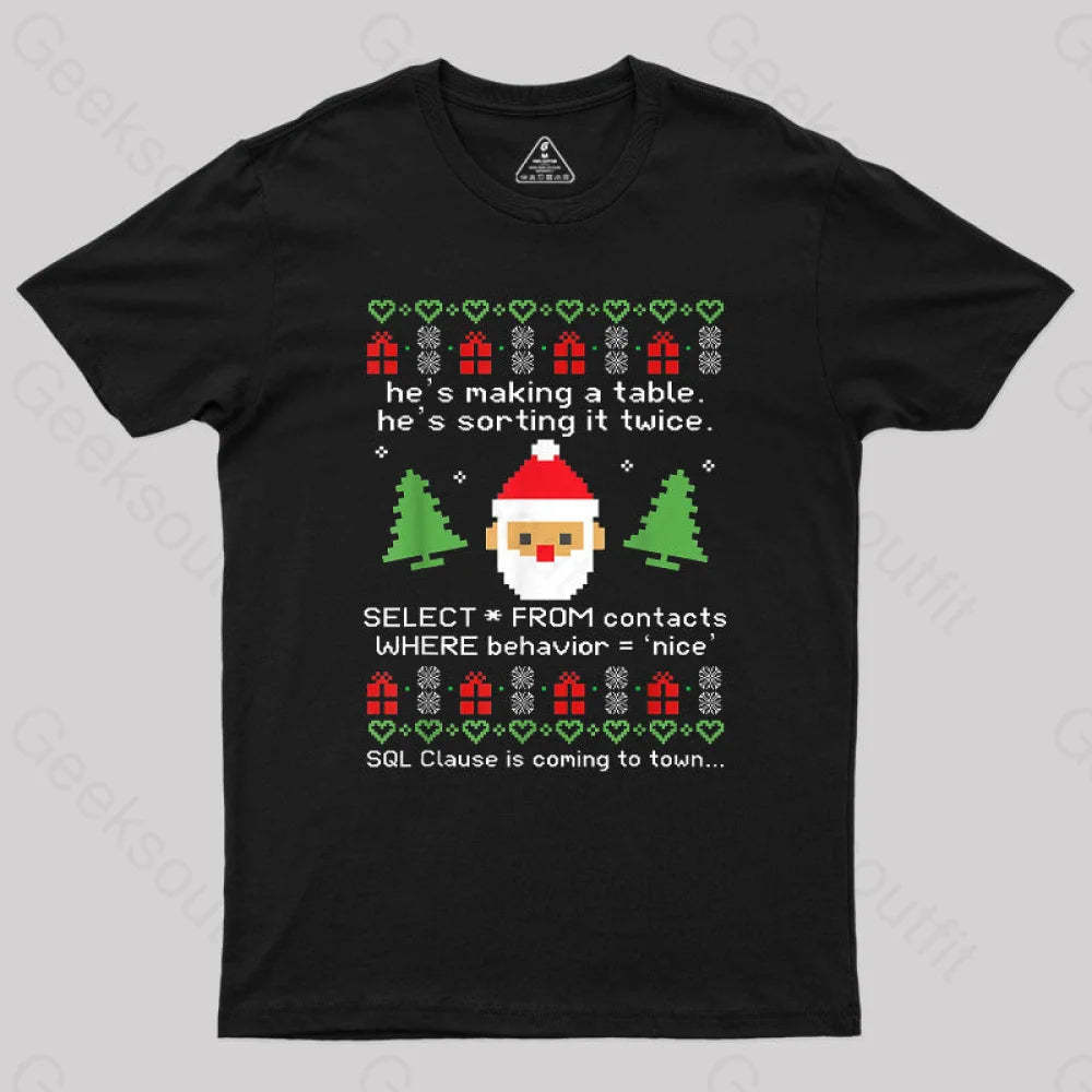 Sql Clause Is Coming To Town Geek T-Shirt Black / S