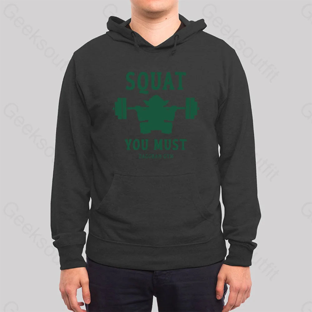 Squat You Must Hoodie