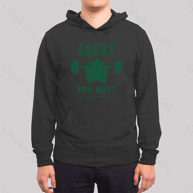 Squat You Must Hoodie