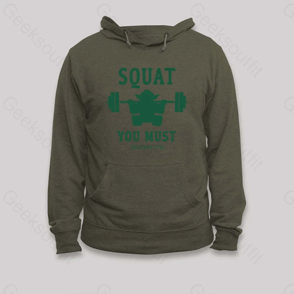 Squat You Must Hoodie Army Green / S