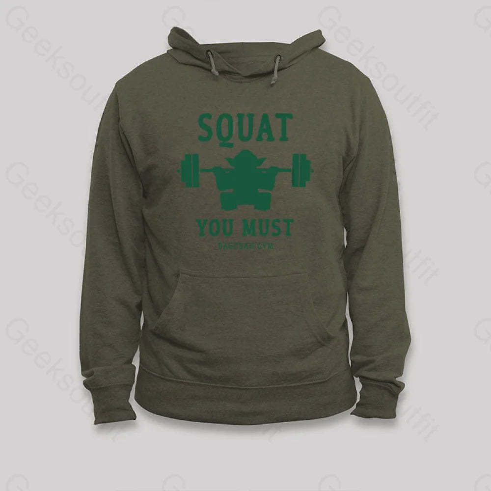 Squat You Must Hoodie Army Green / S
