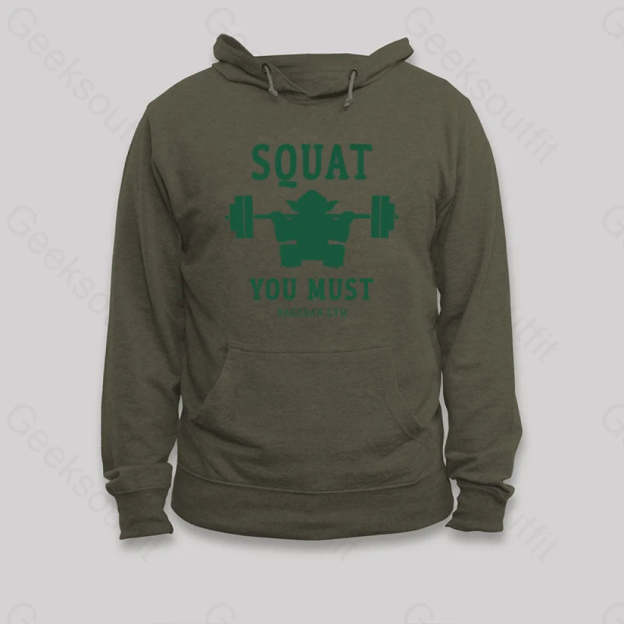 Squat You Must Hoodie Army Green / S