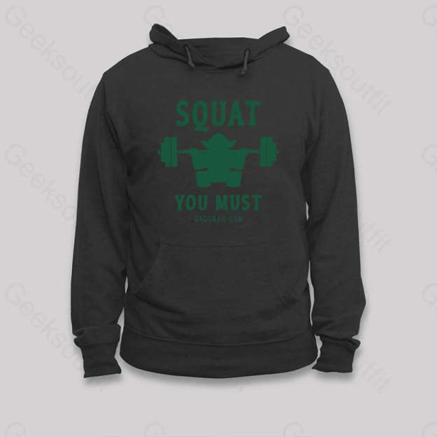Squat You Must Hoodie Black / S