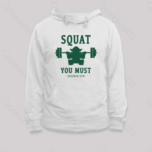 Squat You Must Hoodie White / S