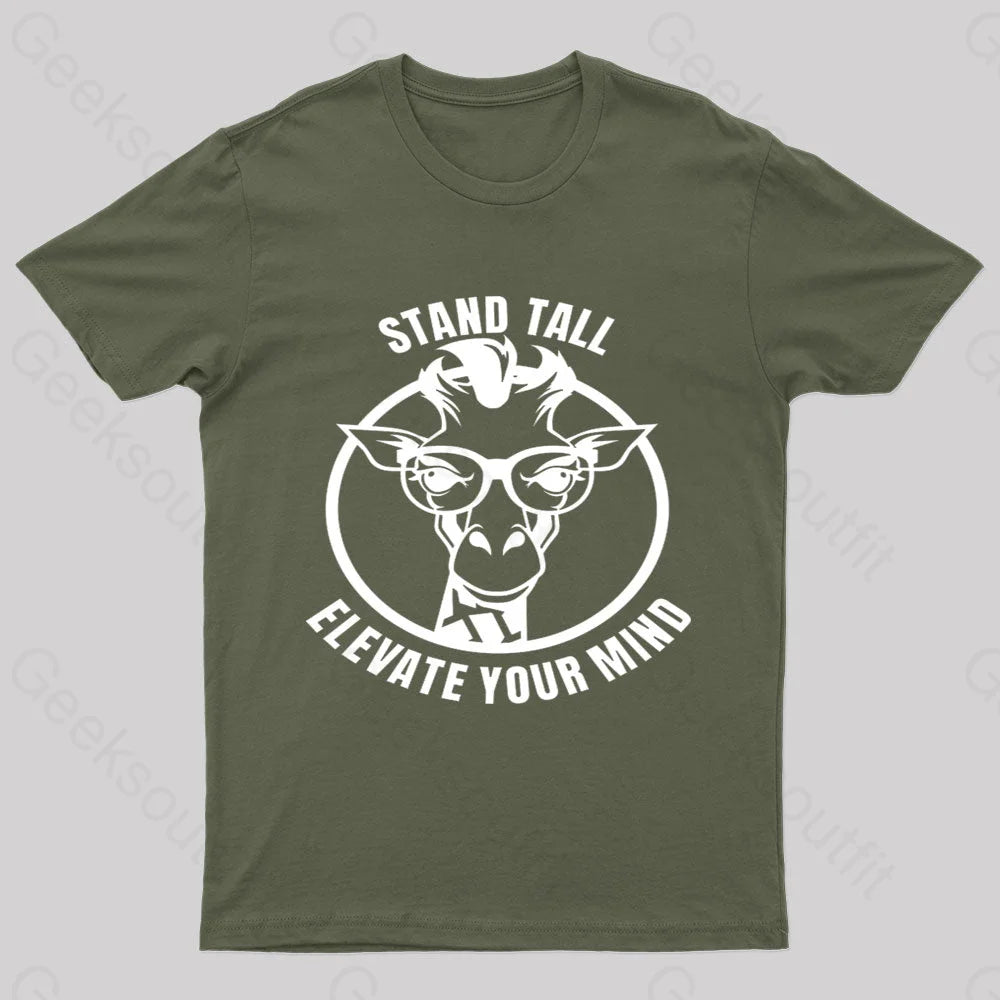 Stand Tall As A Smart Giraffe Geek T-Shirt Army Green / S