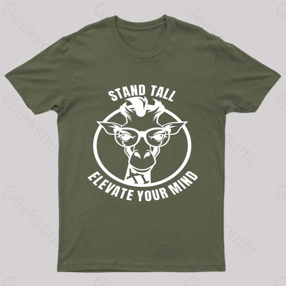 Stand Tall As A Smart Giraffe Geek T-Shirt Army Green / S