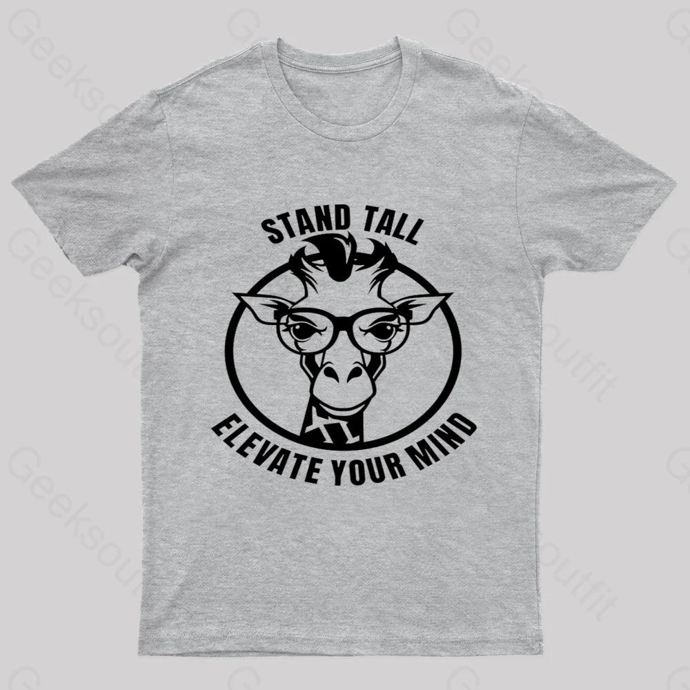 Stand Tall As A Smart Giraffe Geek T-Shirt Grey / S