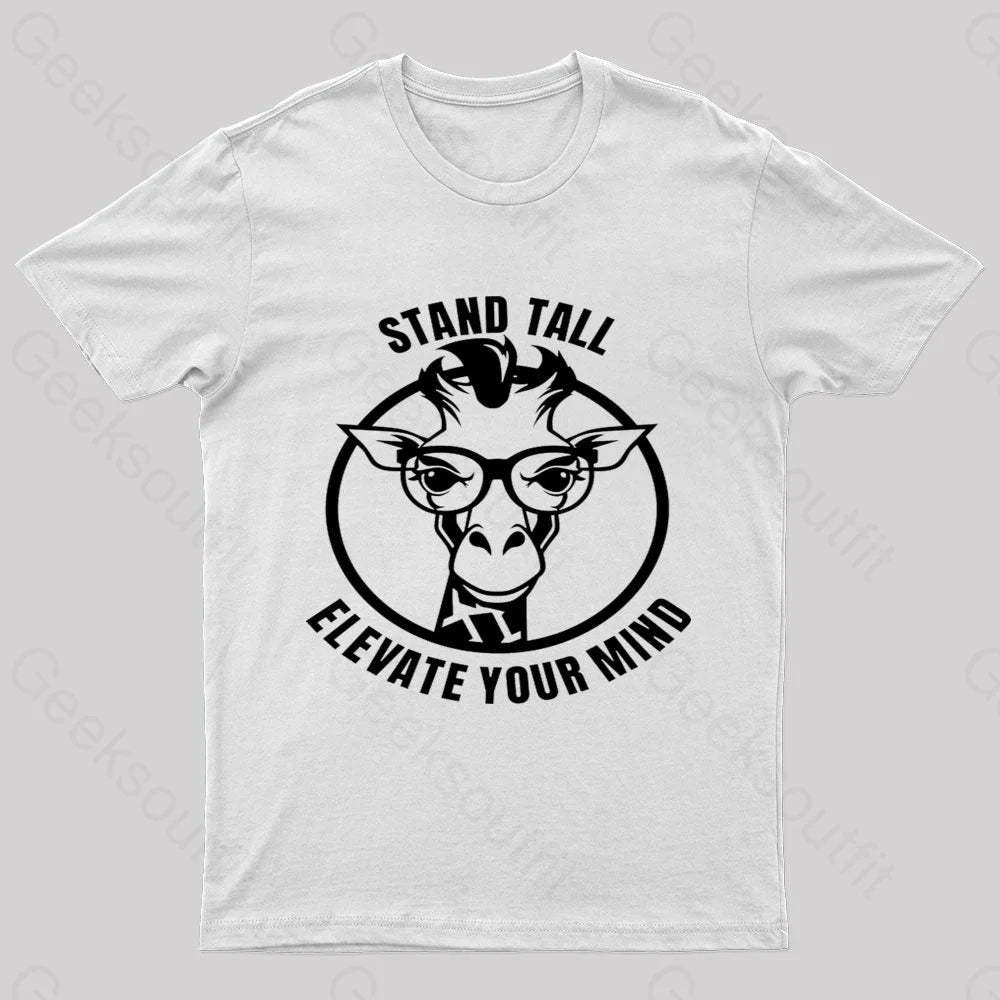 Stand Tall As A Smart Giraffe Geek T-Shirt White / S