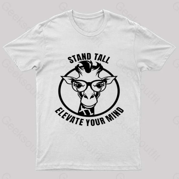 Stand Tall As A Smart Giraffe Geek T-Shirt White / S