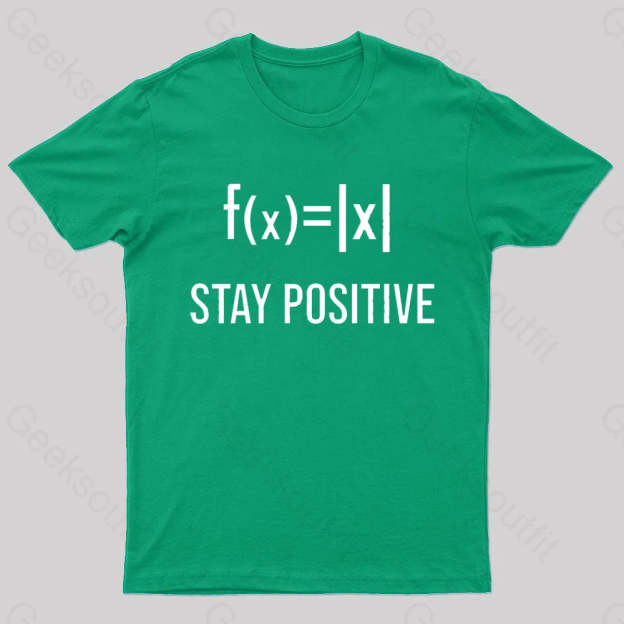 Stay Positive Avoid Negativity Geek T-Shirt Green / S